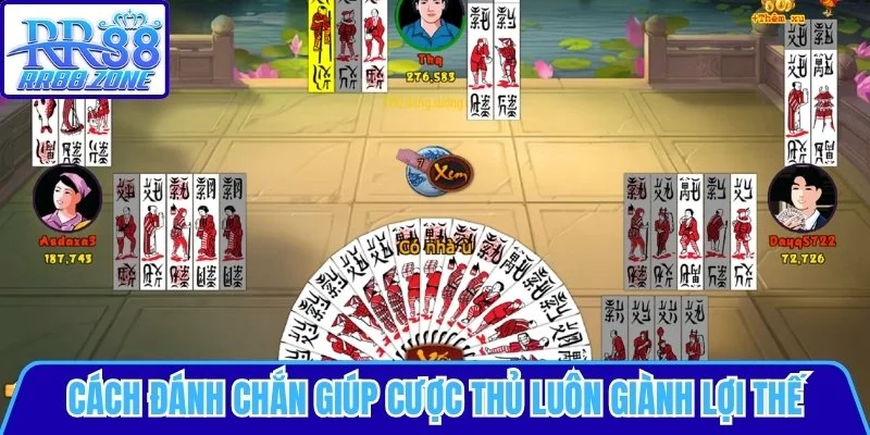 Chiến lược cách đánh chắn giúp cược thủ luôn giành lợi thế