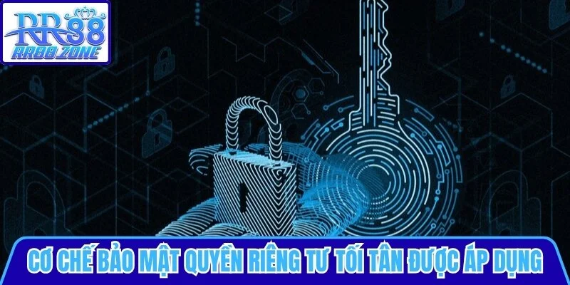 Cơ chế bảo mật quyền riêng tư tối tân